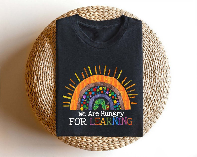 We Are Hungry For Learning Shirt, Back To School Gift, 1st Day Of School