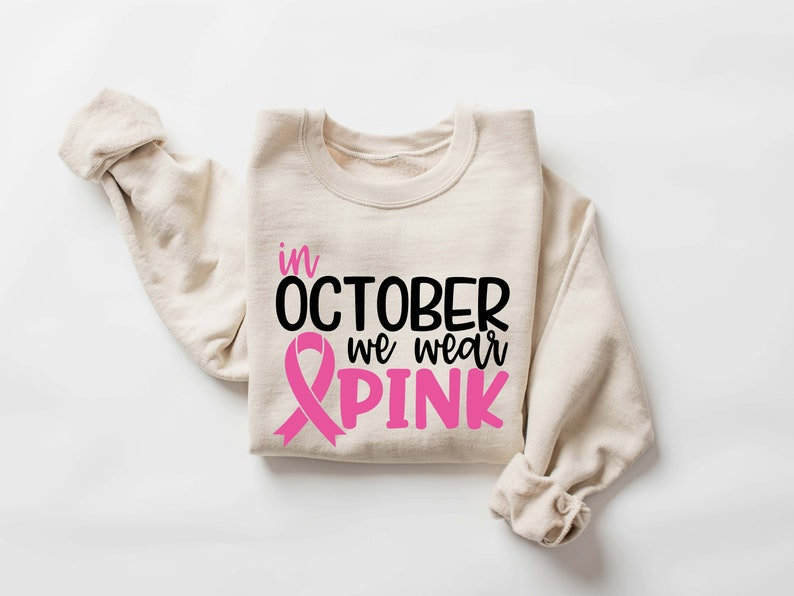 In October we Wear Pink Sweatshirt,Breast Cancer Shirt,I'm A Survivor Shirt