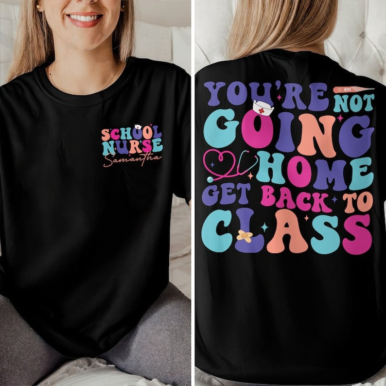 Personalized School Nurse Shirt, Funny Nurse Gift, School Nurse Go Back to Class Shirt