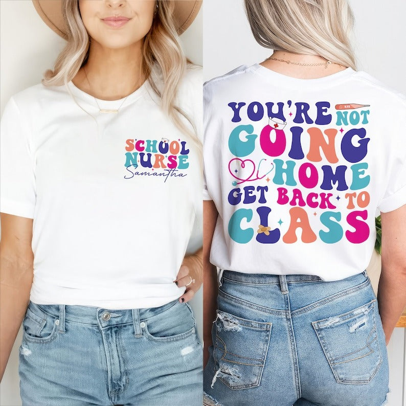 Personalized School Nurse Shirt, Funny Nurse Gift, School Nurse Go Back to Class Shirt