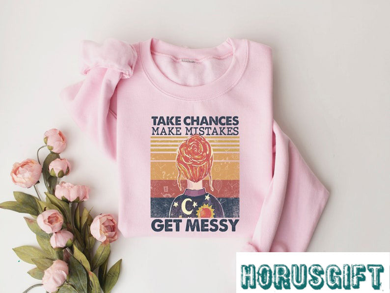 Take Chances Make Mistakes Get Messy Shirt, Teacher Shirt, Back to School Shirt