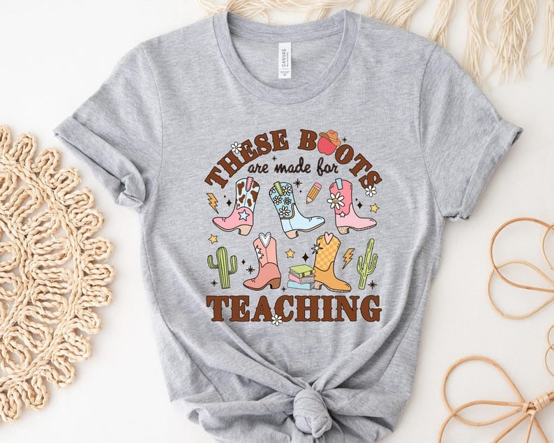 These Boots Are Made For Teaching, Western Cowgirl Teacher Shirt Teacher Boho, Retro Teacher