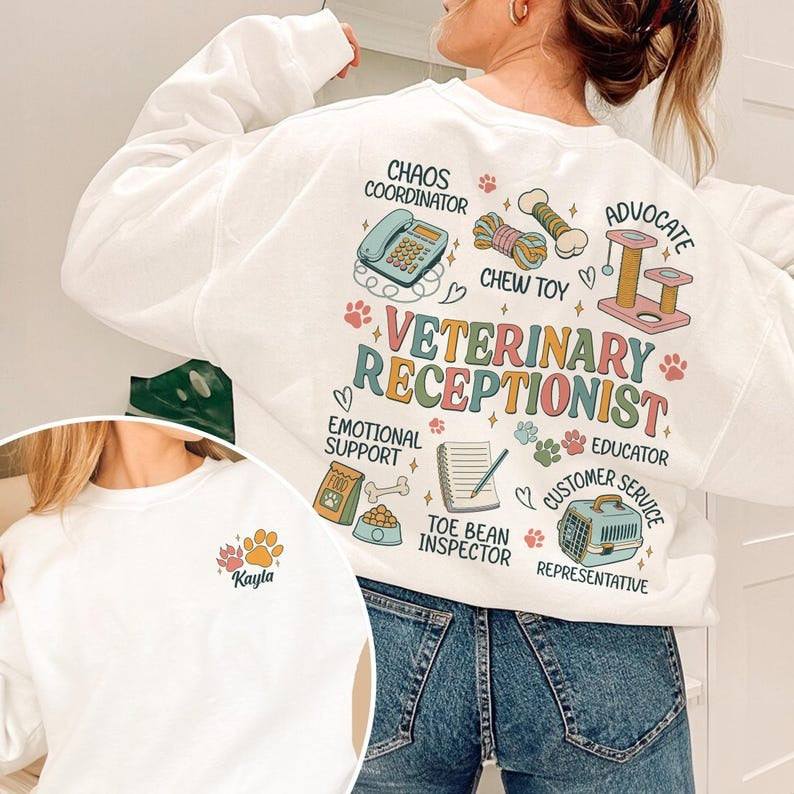 Veterinary Receptionist Sweatshirt, Vet Assistant Shirt