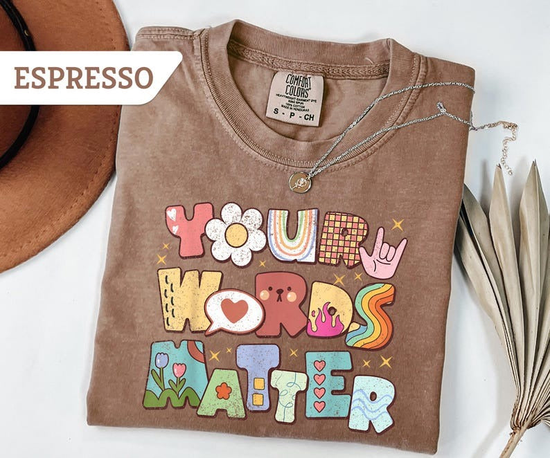 Comfort Colors® Your Words Matter Tee , Pathologist Shirt