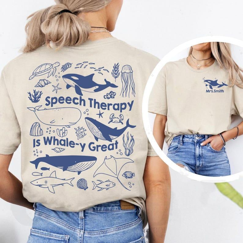 Speech Therapy Is Whale-y Great Shirt, Personalized Speech Therapist Shirt,