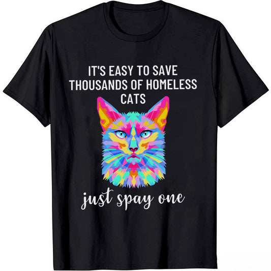 It's Easy To Save Thousands Of Homeless Cats Nurse T-shirt