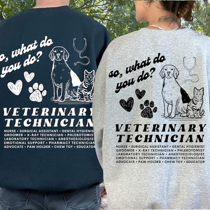 Personalized So What Do You Do Veterinary Technician Two Sided T-Shirt