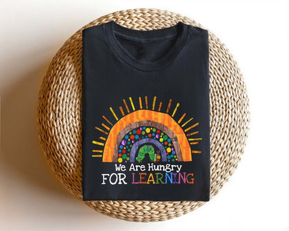 We Are Hungry For Learning Shirt, Back To School Gift, 1st Day Of School