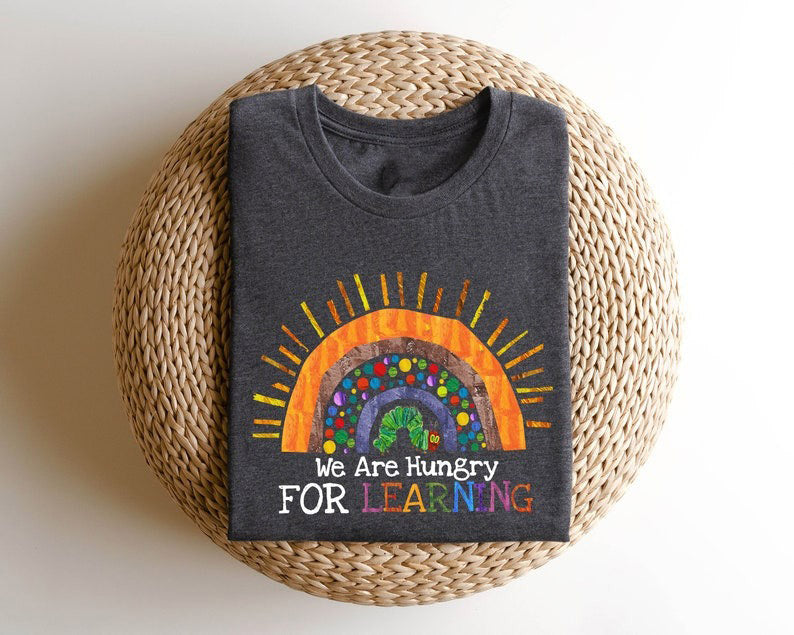 We Are Hungry For Learning Shirt, Back To School Gift, 1st Day Of School