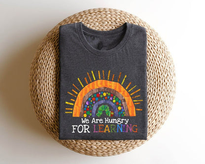 We Are Hungry For Learning Shirt, Back To School Gift, 1st Day Of School