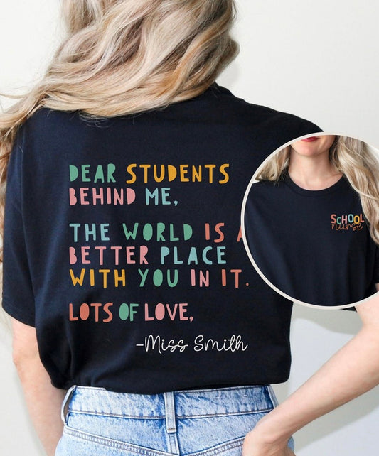 Personalized School Nurse Gift Shirt, Dear Person behind Me Shirt