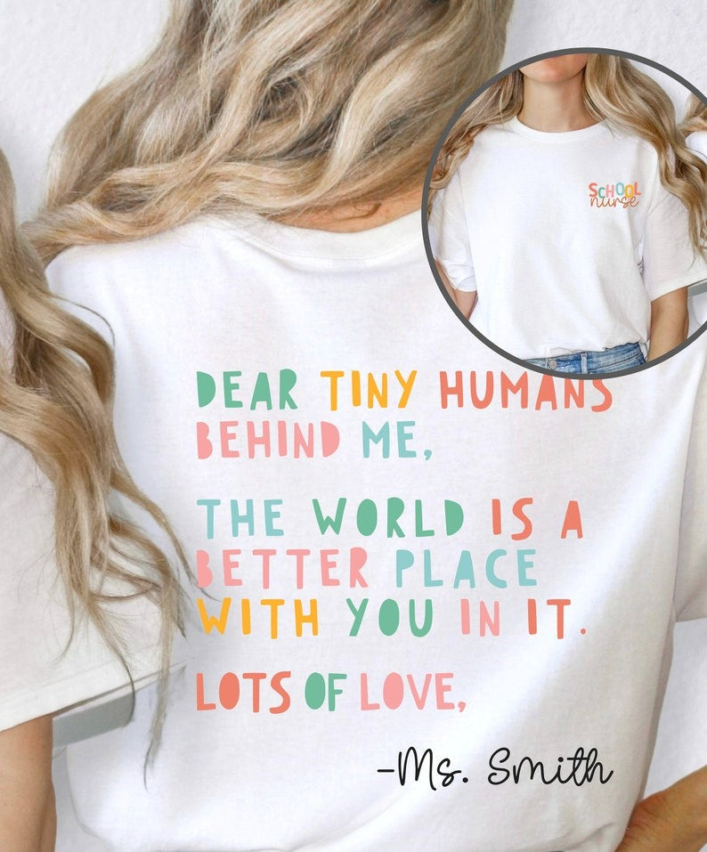 Personalized School Nurse Gift Shirt, Dear Person behind Me Shirt