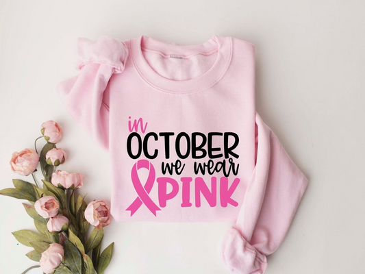 In October we Wear Pink Sweatshirt,Breast Cancer Shirt,I'm A Survivor Shirt