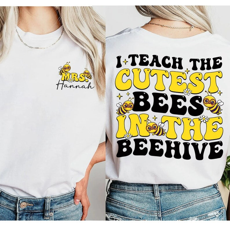 I Teach The Cutest Bees In The Beehive, Back To School, Funny Teacher Shirt