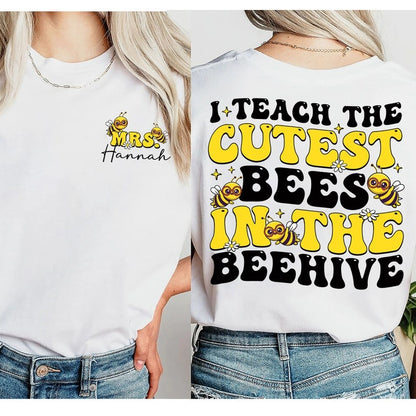 I Teach The Cutest Bees In The Beehive, Back To School, Funny Teacher Shirt