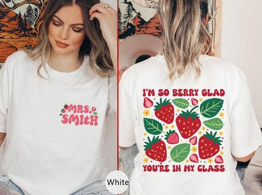 Personalized Im So Berry Glad Youre In My Class Tshirt, Teacher Name Gift