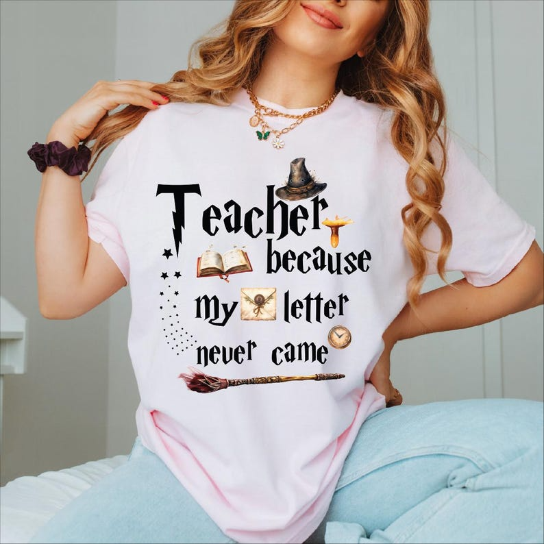Teacher Because My Letter Never Came Shirt, Halloween Teacher Shirt