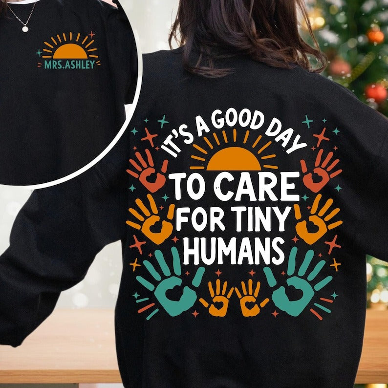 Custom Name It's A Good Day To Care For Tiny Humans Shirt, Daycare Teacher Shirt