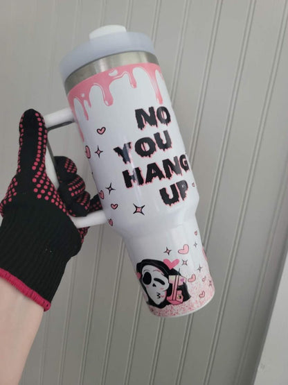 No You Hangup 40oz Tumbler