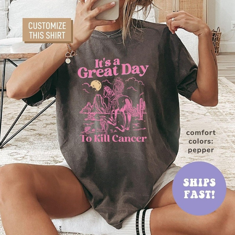 Comfort Colors® It's A Great Day To Kill Cancer Shirt, Breast Cancer Awareness Shirt