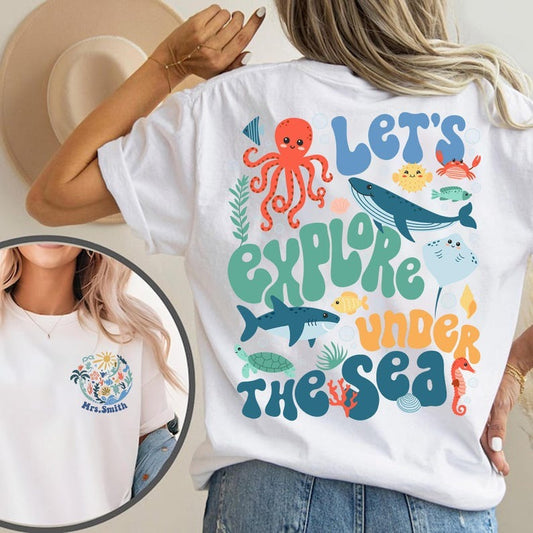 Let's Explore Under The Sea Tee, Custom Ocean Lover Shirt, Back To School Student Teacher Shirt
