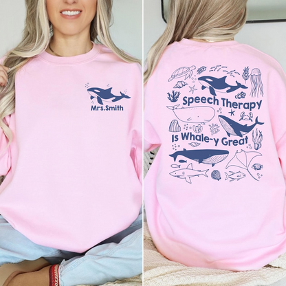 Speech Therapy Is Whale-y Great Shirt, Personalized Speech Therapist Shirt,